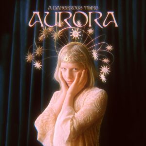 AURORA – A Dangerous Thing Letra en Español (Traducción)